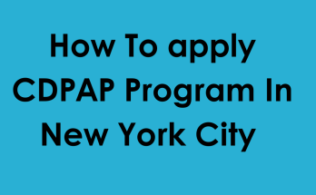 How To apply CDPAP Program In New York City