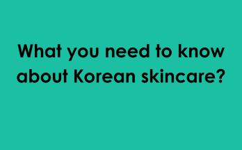 What you need to know about Korean skincare