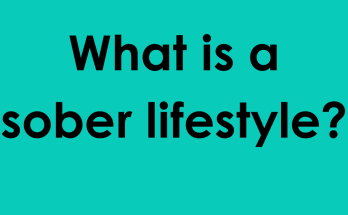 What is a sober lifestyle?